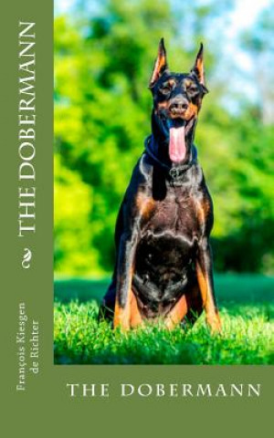 The dobermann: the dobermann