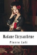 Madame Chrysanth?me