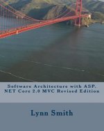 Software Architecture with ASP.NET Core 2.0 MVC Revised Edition