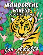 Wonderful Forest Coloring book: Unique Animal and Forest Coloring Book Easy, Fun, Beautiful Coloring Pages for Adults and Grown-up