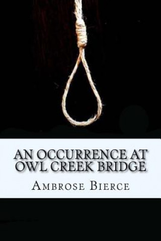 An Occurrence at Owl Creek Bridge