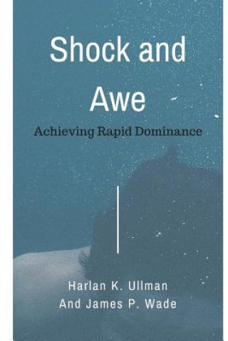 Shock and Awe: Achieving Rapid Dominance