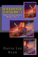The New Adventures of Hotdog Man #4: The Condiment Wars Pt 2