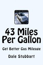 43 Miles Per Gallon: Get Better Gas Mileage