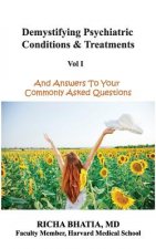 Demystifying Psychiatric Conditions & Treatments: And Answers to Your Commonly Asked Questions