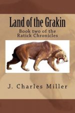 Land of the Grakin: Book two of the Ratick Chronicles