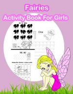 Fairies Activity Book For Girls: Fun Angels and Fairies Theme Activities for Kids. Coloring Pages, Match the picture, Count the numbers, Trace Lines a
