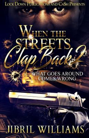 When the Streets Clap Back 2: What Goes Around Comes Around
