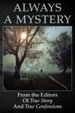 Always A Mystery