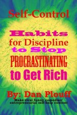 Self-control habits for discipline to stop procrastinating to get rich