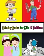 Coloring Books for Kids & Toddlers: Occupations Coloring: Learn about Jobs and Professions for Kids- Plus Activities for Kids Ages 2-4, 4-8, Boys, Gir