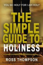 The Simple Guide to Holiness