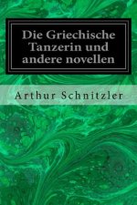 Die Griechische Tanzerin und andere novellen