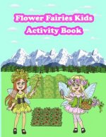 Flower Fairies Kids Activity Book: Fun Activity for Kids in Flower Fairies theme Coloring, Trace lines and numbers, Find the Difference, Count the num