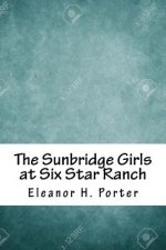 The Sunbridge Girls at Six Star Ranch