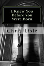 I Knew You Before You Were Born