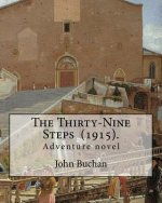 The Thirty-Nine Steps (1915). By: John Buchan: Adventure novel