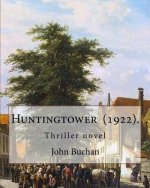Huntingtower (1922). By: John Buchan: Thriller novel