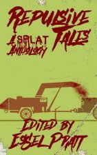 Repulsive Tales: A Splat Anthology