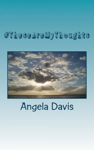 #TheseAreMyThoughts