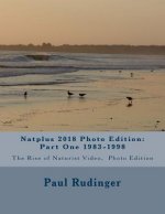 Natplus 2018 Photo Edition: Part One 1983-1998: The Rise of Naturist Video, Photo Edition