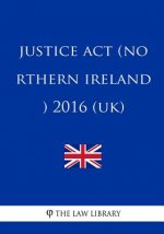 Justice ACT (Northern Ireland) 2016 (Uk)