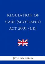 Regulation of Care (Scotland) Act 2001 (UK)