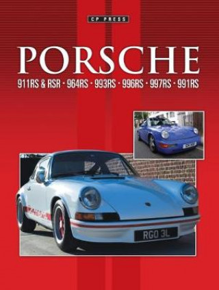 Porsche 911RS & RSR. 964RS. 993RS. 996RS. 997RS. 991RS