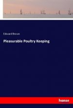 Pleasurable Poultry Keeping