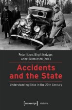 Accidents and the State - Understanding Risks in the 20th Century