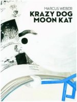 Markus Weber: Krazy Dog Moon Kat