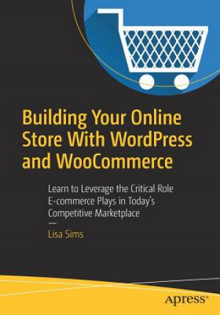 Building Your Online Store With WordPress and WooCommerce