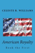 American Royalty: Book the First