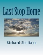 Last Stop Home: Sequel to Nobody Knows Where Frank Hutchison Is Buried