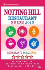 Notting Hill Restaurant Guide 2018: Best Rated Restaurants in Notting Hill, England - Restaurants, Bars and Cafes Recommended for Visitors, 2018