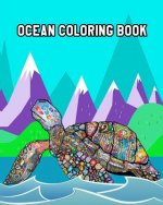 Ocean Coloring Book: An Awesome Coloring Book with Gorgeous Sea Creatures and Relaxing Underwater Scenes