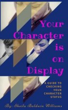 Your Character is on Display