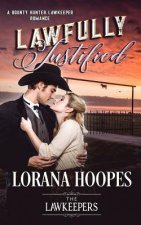 Lawfully Justified: A Bounty Hunter Lawkeeper Romance