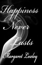 Happiness Never Lasts