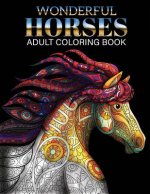 Wonderful Horses Coloring Book: Adult Coloring Book of 41 Horses Coloring Pages (Animal Coloring Books)