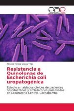 Resistencia a Quinolonas de Escherichia coli uropatogenica