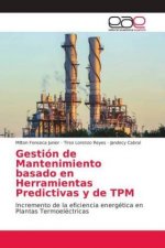 Gestion de Mantenimiento basado en Herramientas Predictivas y de TPM