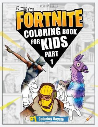 Fortnite Coloring Book: (unofficial Fortnite Coloring Book for Kids 70+ Pages)