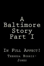 A Baltimore Story Part I