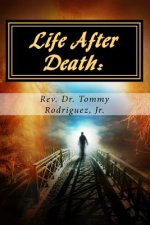 Life After Death: : What Happens Next?