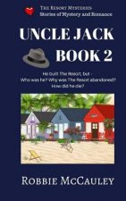 The Resort Mysteries. Uncle Jack Book 2: A continuing series of stories of mystery and romance