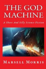 The God Machine: A Short Science Fiction
