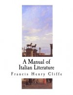 A Manual of Italian Literature
