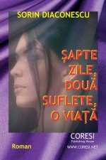 Sapte Zile, Doua Suflete, O Viata: Roman