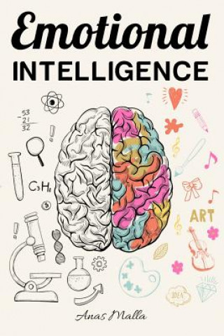 Emotional Intelligence: Top Strategies of Mastering Your Emotions: Learn How to Measure & Improve Your Emotional Intelligence